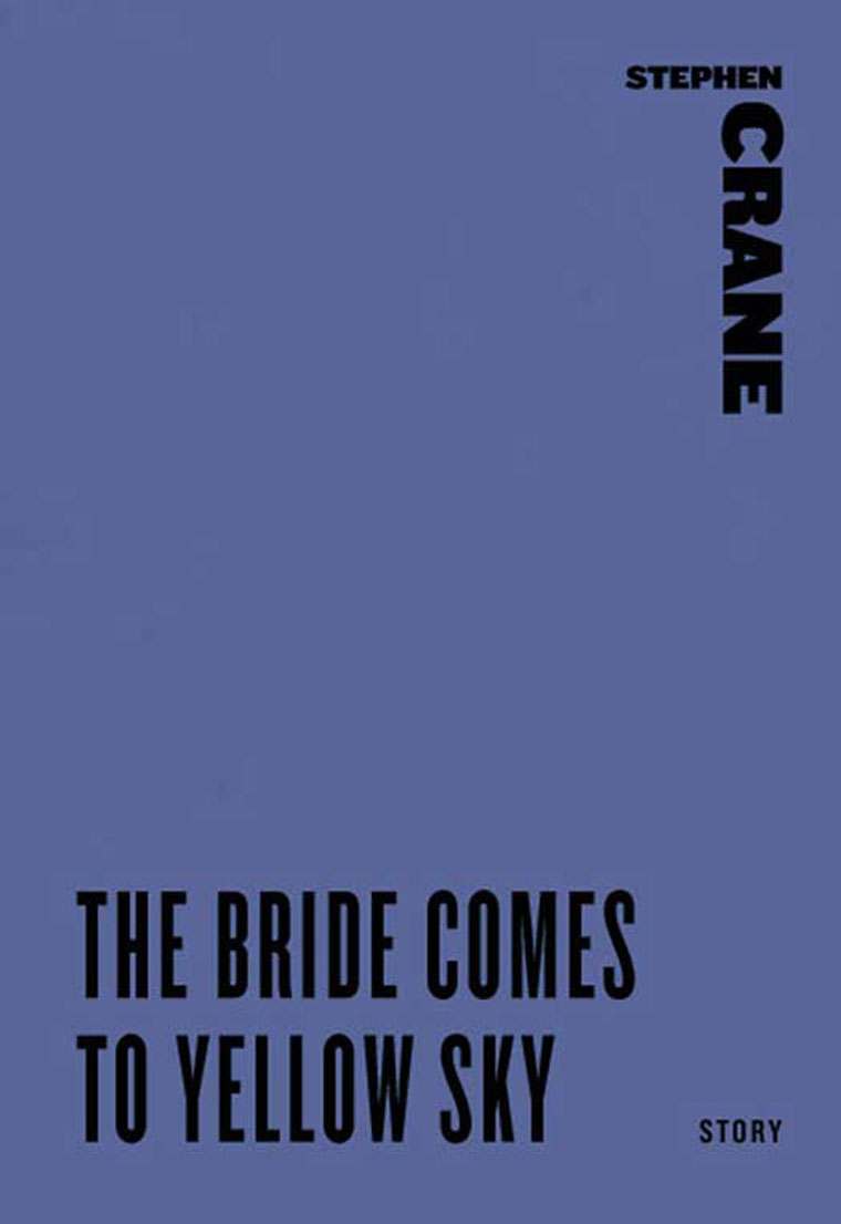 climax of bride comes to yellow sky The bride comes to yellow sky: the bride comes to yellow sky, short story by stephen crane, published in the open boat and other stories in london and a smaller collection, the open boat and other tales of adventure, in new york in 1898. climax of bride comes to yellow sky The bride comes to yellow sky: the bride comes to yellow sky, short story by stephen crane, published in the open boat and other stories in london and a smaller collection, the open boat and other tales of adventure, in new york in 1898.