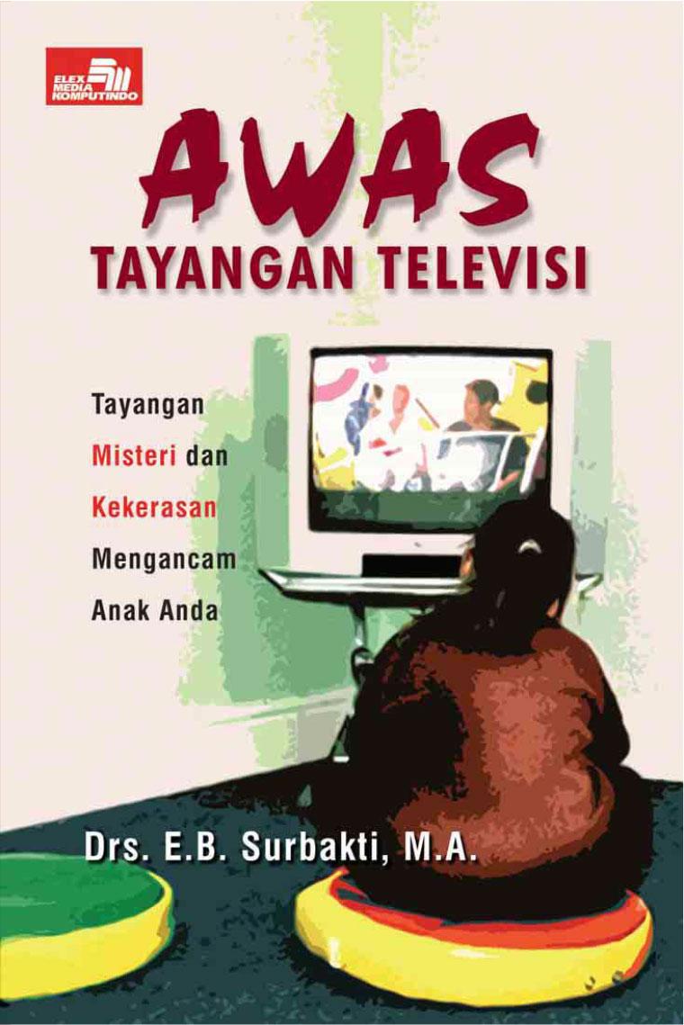 Jual Buku Awas Tayangan Televisi Oleh EB Surbakti Gramedia