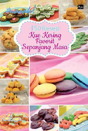  Jual  Buku 150 Resep  Kue Kering  Favorit Sepanjang Masa oleh 