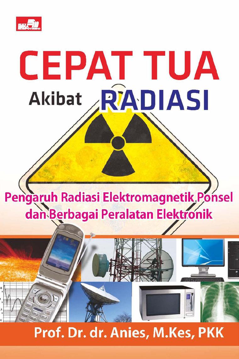 Jual Buku Cepat Tua Akibat Radiasi oleh Prof Dr dr Anies 