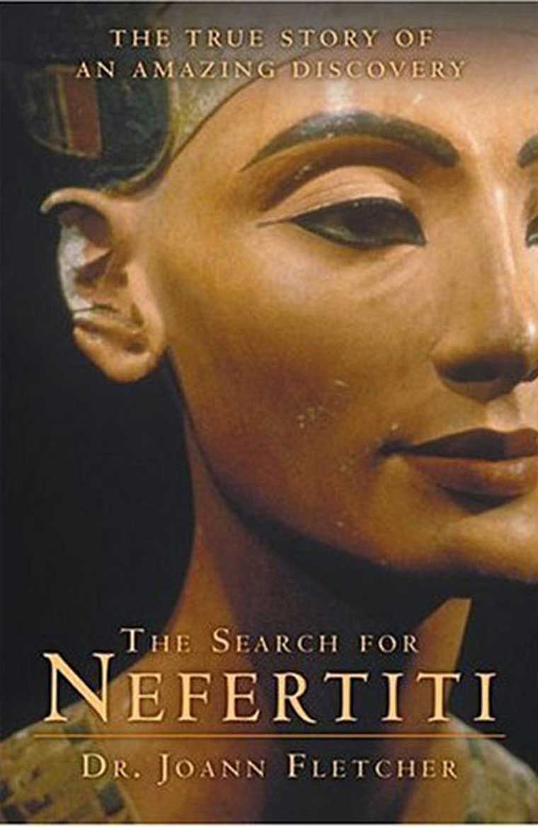 The Search For Nefertiti Book By Dr Joann Fletcher