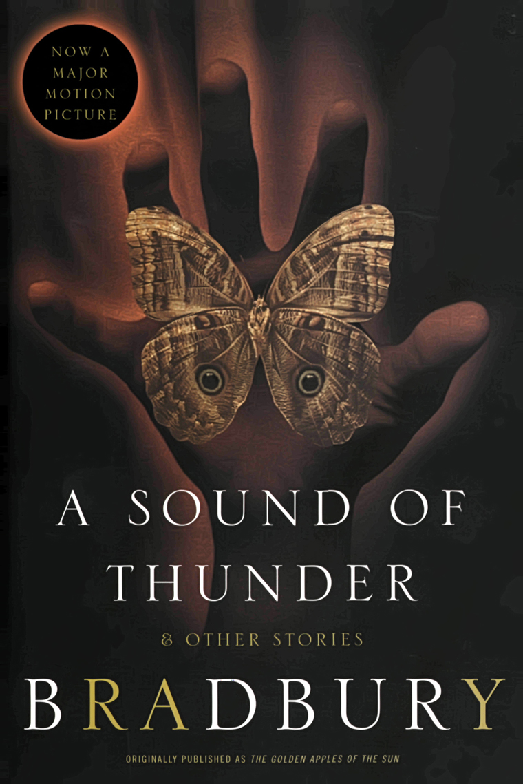 ray bradbury s a sound of thunder and gloria skurzynski s nethergrave Critical response essayof the two selections, a sound of thunder by ray bradbury and nethergrave by gloria skurzynski, a sound of thunder is a better example of science fiction because it involves time travelers, a time machine, and it is set in multiple points of timea sound of thunder is. ray bradbury s a sound of thunder and gloria skurzynski s nethergrave Critical response essayof the two selections, a sound of thunder by ray bradbury and nethergrave by gloria skurzynski, a sound of thunder is a better example of science fiction because it involves time travelers, a time machine, and it is set in multiple points of timea sound of thunder is.