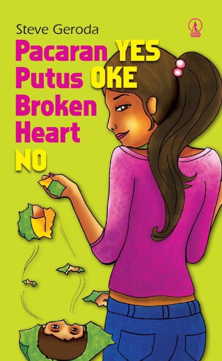 Pacaran Yes Putus Oke Broken Heart No Book By Steve Geroda Pacaran Yes Putus Oke Broken Heart No Book By Steve Geroda