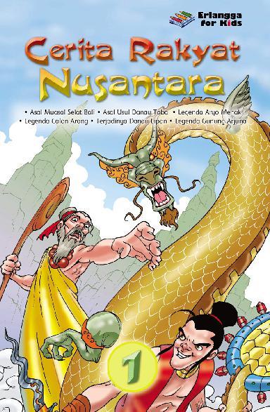 CERITA RAKYAT NUSANTARA 1 Book by Tim Erlangga For Kids - Gramedia Digital