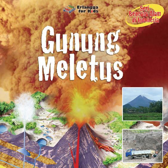 Seri Bencana Alam Di Indonesia Gunung Meletus