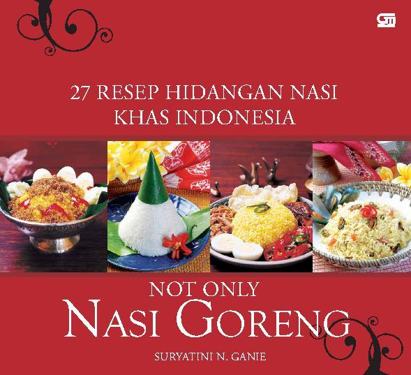 27 Resep  Hidangan Nasi  Khas Indonesia  Not Only Nasi  Goreng  