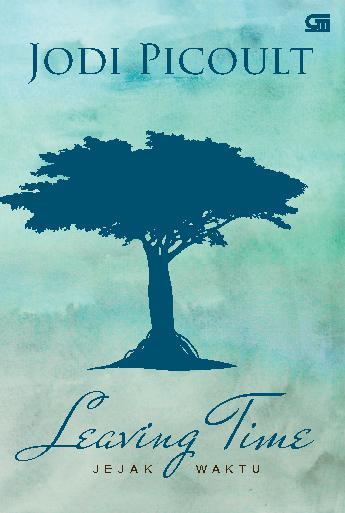 jual buku leaving time jejak waktu oleh jodi picoult gramedia digital indonesia jual buku leaving time jejak waktu oleh jodi picoult gramedia digital indonesia