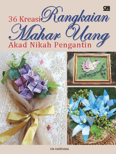 Jual Buku 36 Kreasi Rangkaian Mahar Uang Akad  Nikah  