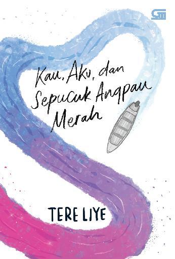  Jika separuh saja dari mereka pernah jatuh cinta Download Novel Ebook Kau, Aku, Dan Sepucuk Angpau Merah - Tere Liye