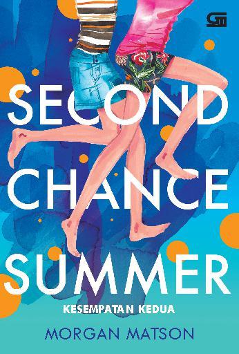 Second Chance Summer by Morgan Matson Second Chance Summer by Morgan Matson