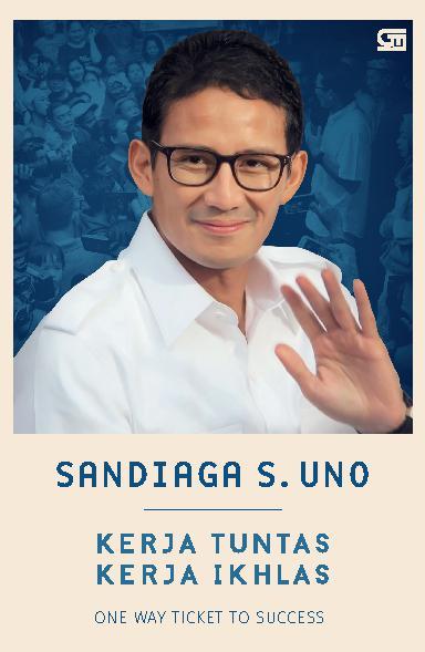 Jual Buku Kerja Tuntas Kerja Ikhlas oleh Sandiaga  Uno  