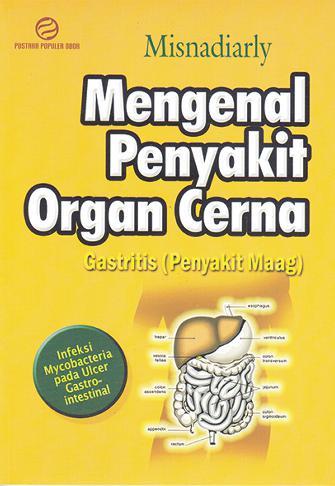 Mengenal Penyakit Organ Cerna Gastritis Penyakit Maag 