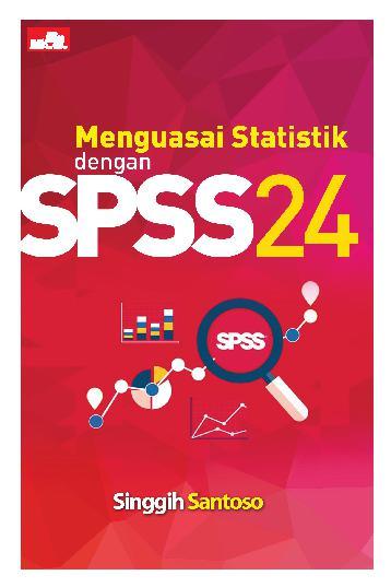 Jual Buku Menguasai Statistik Dengan SPSS 24 oleh Singgih 