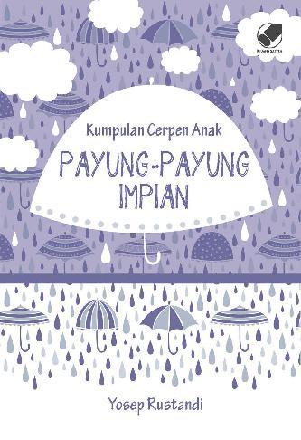 Jual Buku Kumpulan Cerpen Anak: Payung-payung Impian oleh 