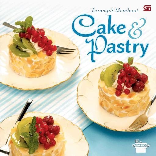 jual buku teril membuat cake dan pastry oleh yasa boga jual buku teril membuat cake dan pastry oleh yasa boga