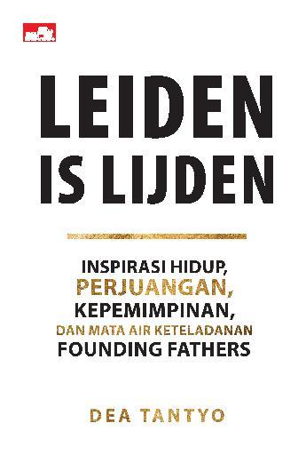 LEIDEN Is LIJDEN Book by Dea Tantyo - Gramedia Digital