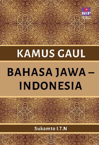 Jual Buku Kamus Gaul Bahasa Jawa Indonesia oleh Sukamto 