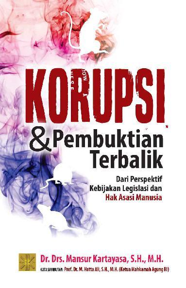 Jual Buku Korupsi Dan Pembuktian Terbalik Oleh Dr. Drs. Mansur ...