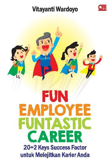 fun employee funtastic career book by vitayanti wardoyo gramedia