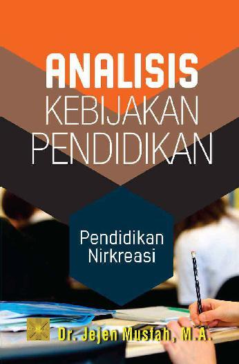 Jual Buku Analisis Kebijakan Pendidikan Oleh Jejen Musfah Ed