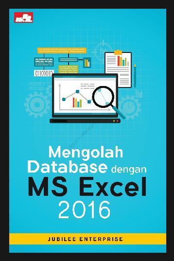 mengolah database dengan ms excel 2016 book by jubilee mengolah database dengan ms excel 2016 book by jubilee