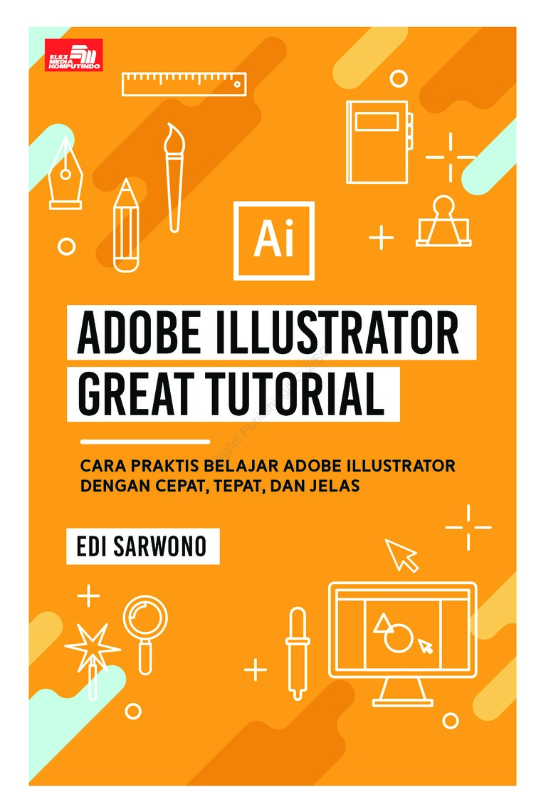 Adobe Illustrator Great Tutorial Book By Edi Sarwono Gramedia Digital