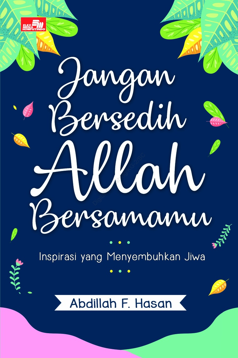 Jual Buku Jangan Bersedih Allah Bersamamu Oleh Abdillah F Hasan