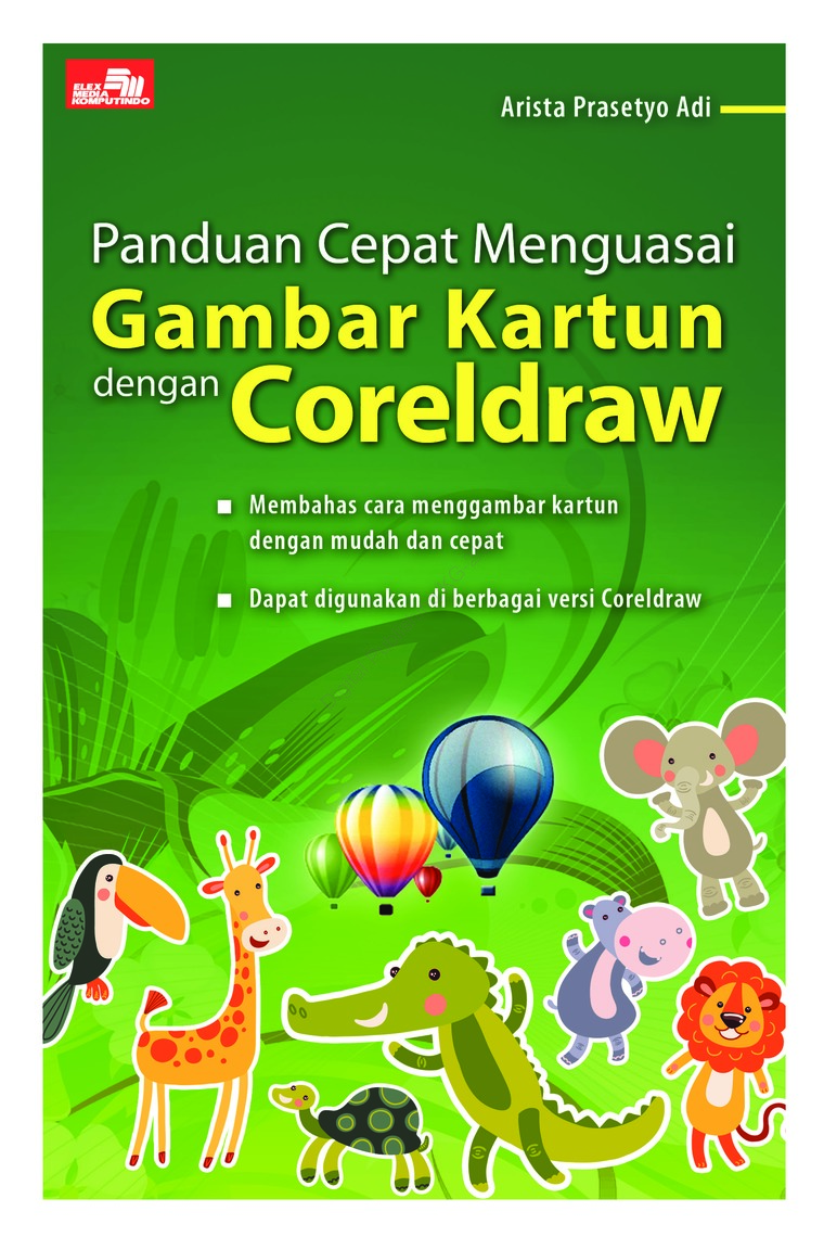 Panduan Cepat Menguasai Gambar Kartun Dengan Coreldraw Book By