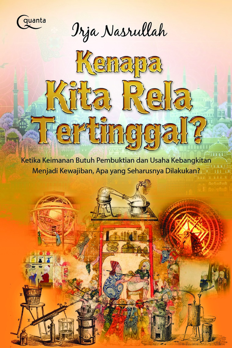 Jual Buku Kenapa Kita Rela Tertinggal Oleh Irja Nasrullah