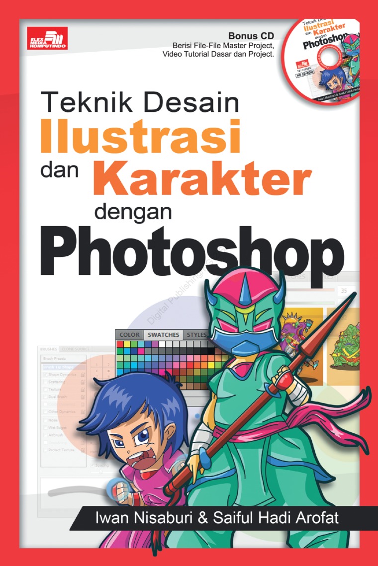 Teknik Desain Ilustrasi Dan Karakter Dengan Photoshop Book By Iwan