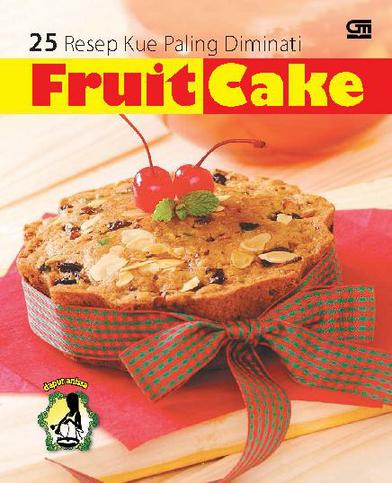 Jual Buku 25 Resep Kue Paling Diminati Fruit Cake oleh 