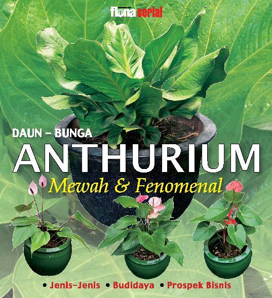 jual buku daun bunga anthurium mewah fenomenal oleh tim flona gramedia digital indonesia jual buku daun bunga anthurium mewah fenomenal oleh tim flona gramedia digital indonesia