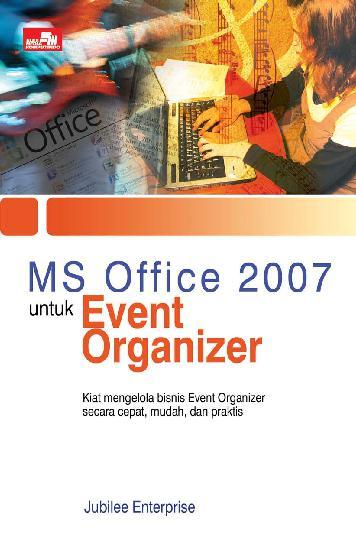 Ms Office 2007 Untuk Event Organizer Book By Jubilee