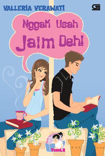 Download Novel Nggak Usah Jaim Deh Oleh Valleria Verawati Pdf