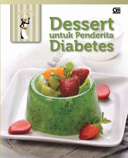 Jual Catering Untuk Penderita Diabetes jual buku dessert untuk penderita diabetes oleh dapur Jual Catering Untuk Penderita Diabetes jual buku dessert untuk penderita diabetes oleh dapur