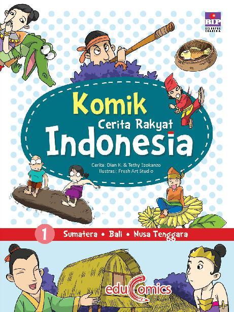 Jual Buku Komik Cerita Rakyat Indonesia 1 oleh Dian K Dan 