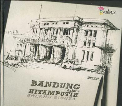 Jual Buku BANDUNG DALAM HITAM PUTIH Menjelang 200 Tahun 