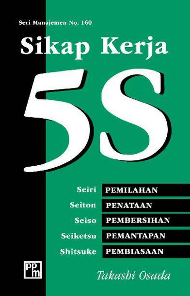 Jual Buku Sikap Kerja 5S: Memanfaatkan Informasi Keuangan Untuk Mengendalikan Bisnis Anda oleh Jual Buku Sikap Kerja 5S: Memanfaatkan Informasi Keuangan Untuk Mengendalikan Bisnis Anda oleh